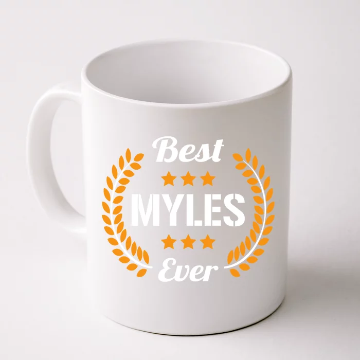 Best Myles Ever Funny Saying First Name Myles Gift Front & Back Coffee Mug