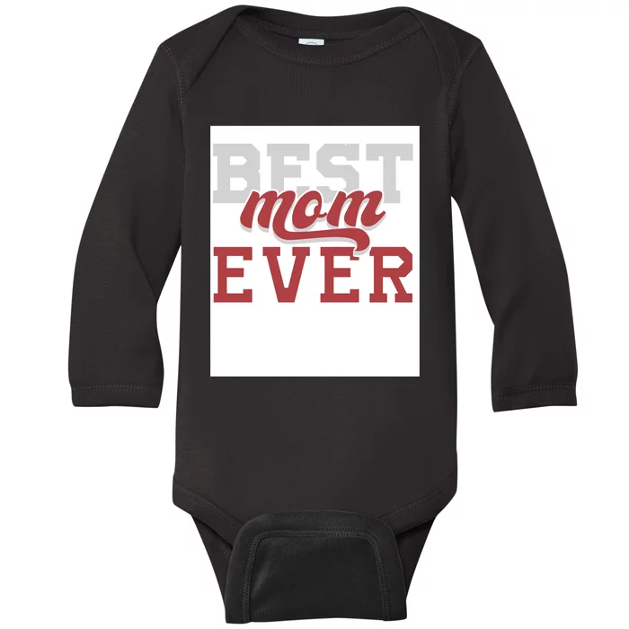 Best Mom Ever Baby Long Sleeve Bodysuit