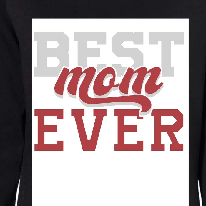 Best Mom Ever Womens California Wash Sweatshirt