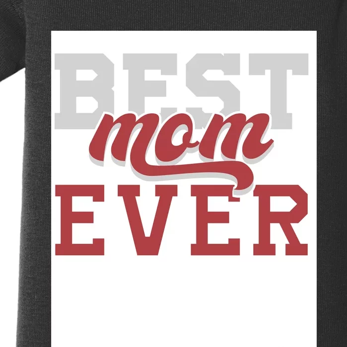 Best Mom Ever Baby Bodysuit