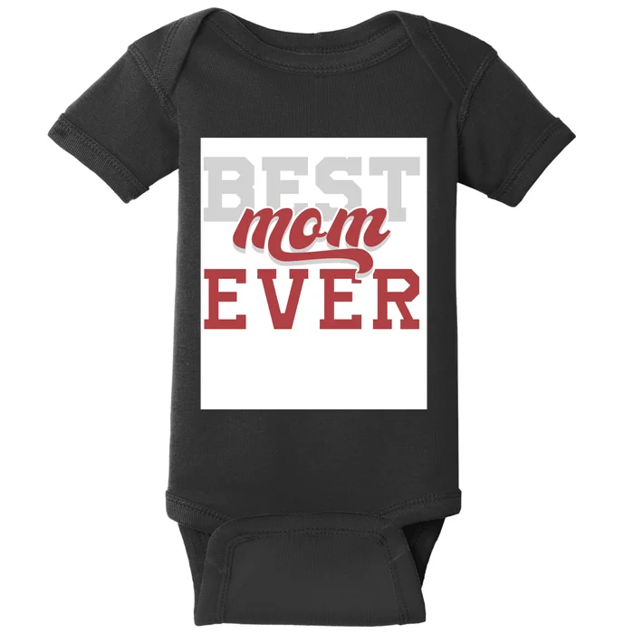 Best Mom Ever Baby Bodysuit