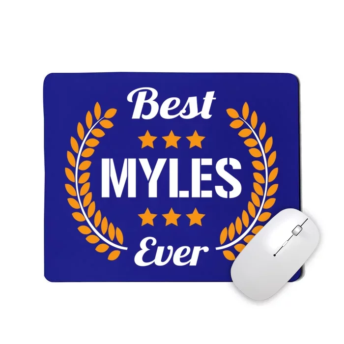 Best Myles Ever Funny Saying First Name Myles Gift Mousepad