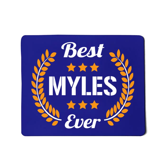 Best Myles Ever Funny Saying First Name Myles Gift Mousepad