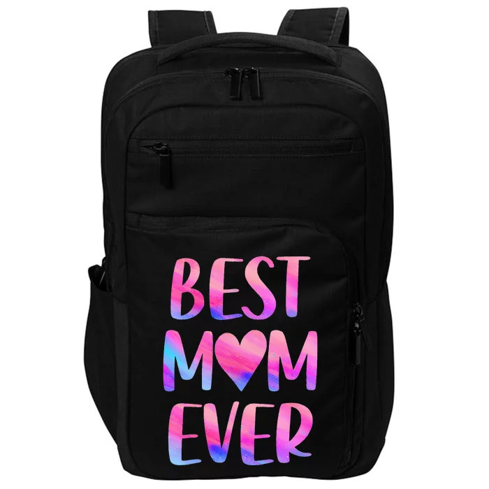 Best Mom Ever Mother's Day From Daughter Mom Impact Tech Backpack