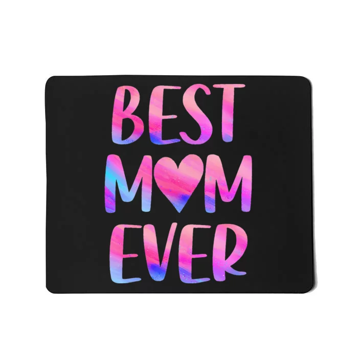 Best Mom Ever Mother's Day From Daughter Mom Mousepad