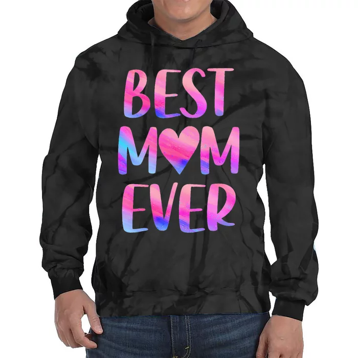 Best Mom Ever Mother's Day From Daughter Mom Tie Dye Hoodie