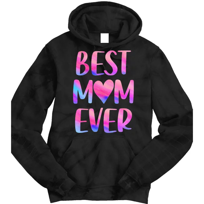 Best Mom Ever Mother's Day From Daughter Mom Tie Dye Hoodie