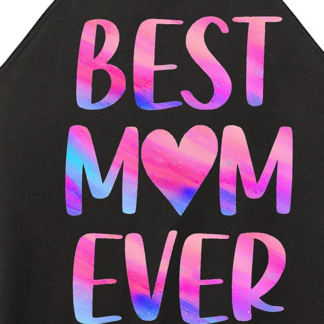 Best Mom Ever Mother's Day From Daughter Mom Women’s Perfect Tri Rocker Tank