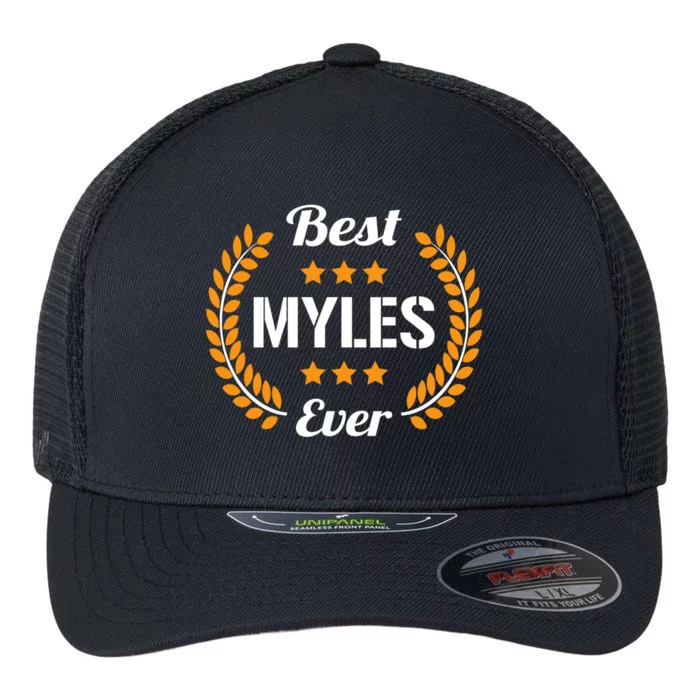 Best Myles Ever Funny Saying First Name Myles Great Gift Flexfit Unipanel Trucker Cap