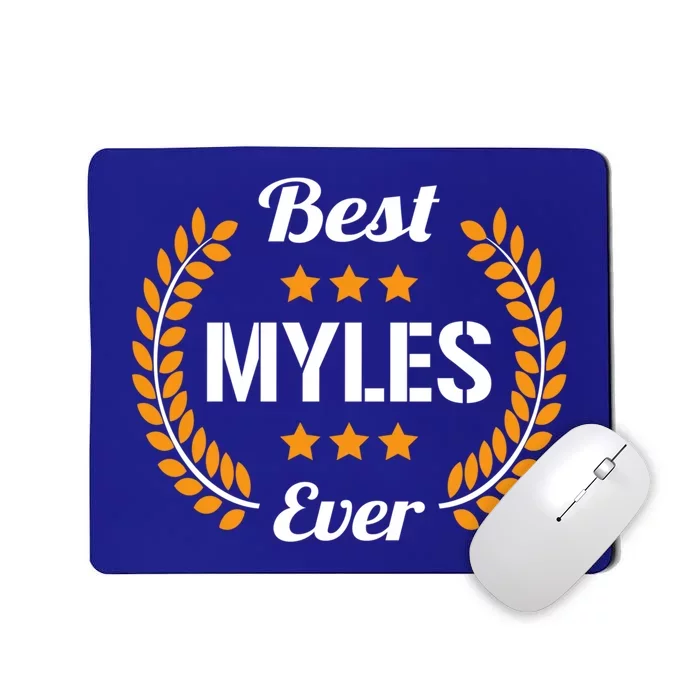 Best Myles Ever Funny Saying First Name Myles Great Gift Mousepad