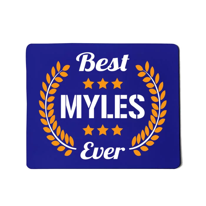 Best Myles Ever Funny Saying First Name Myles Great Gift Mousepad