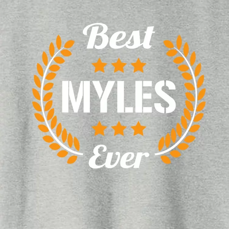 Best Myles Ever Funny Saying First Name Myles Great Gift Women's Crop Top Tee