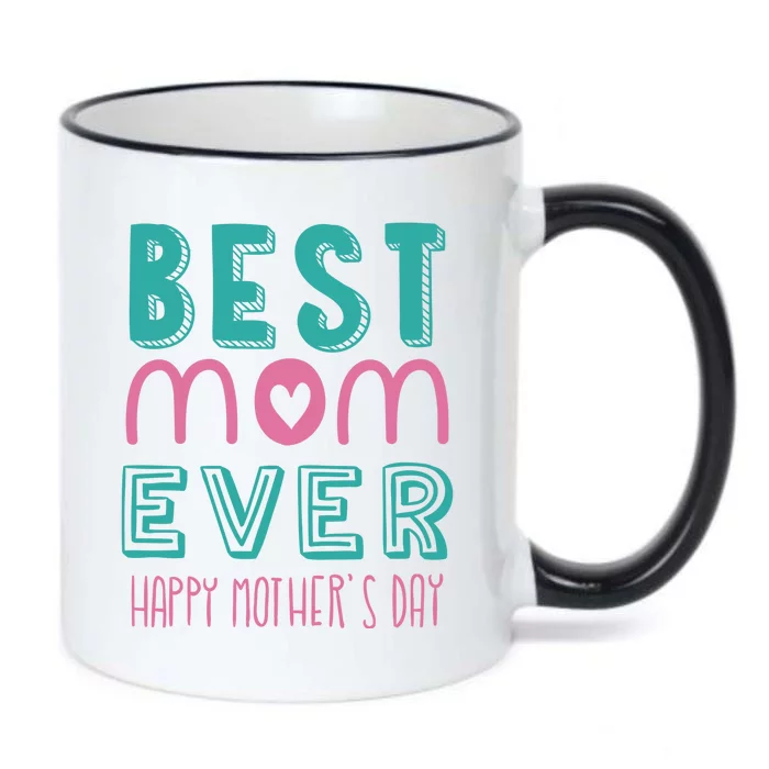 Best Mom Ever Happy Mother's Day Gift Black Color Changing Mug