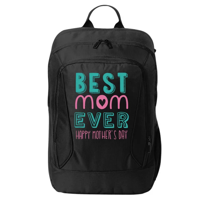 Best Mom Ever Happy Mother's Day Gift City Backpack