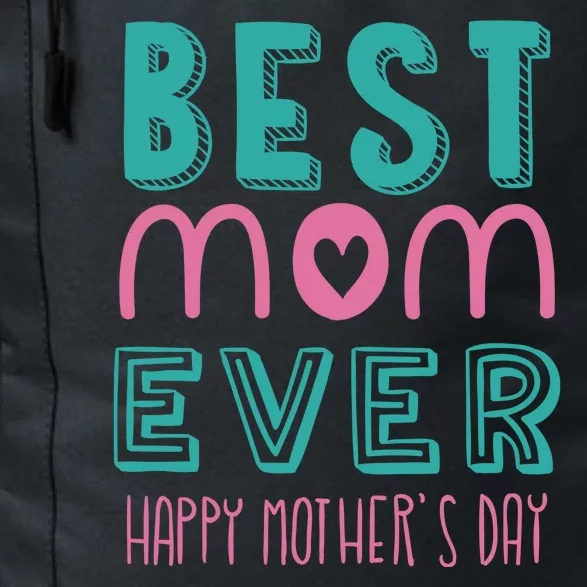 Best Mom Ever Happy Mother's Day Gift Daily Commute Backpack