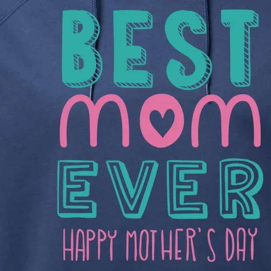 Best Mom Ever Happy Mother's Day Gift Performance Fleece Hoodie