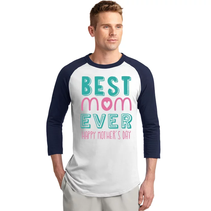 Best Mom Ever Happy Mother's Day Gift Baseball Sleeve Shirt