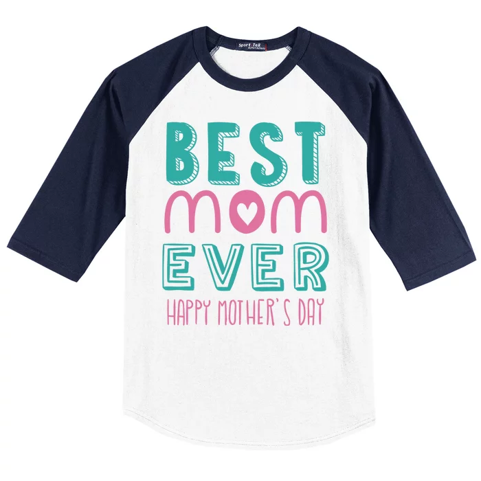 Best Mom Ever Happy Mother's Day Gift Baseball Sleeve Shirt