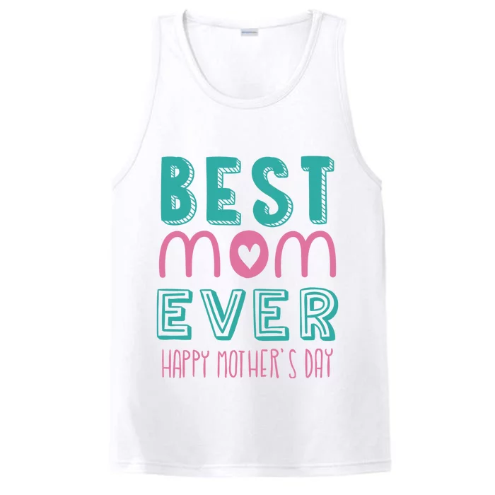 Best Mom Ever Happy Mother's Day Gift Performance Tank