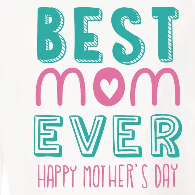 Best Mom Ever Happy Mother's Day Gift Cropped Pullover Crew