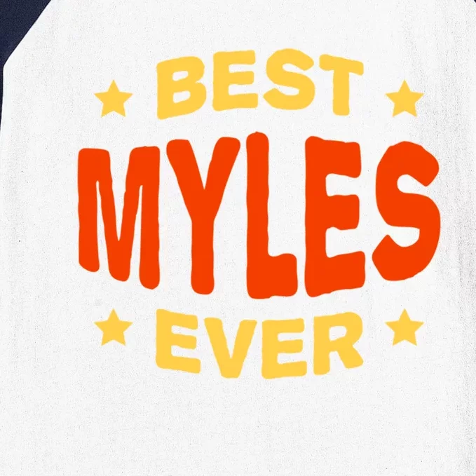 Best Myles Ever Name Birthday Nickname Bday Personalized Gift Baseball Sleeve Shirt