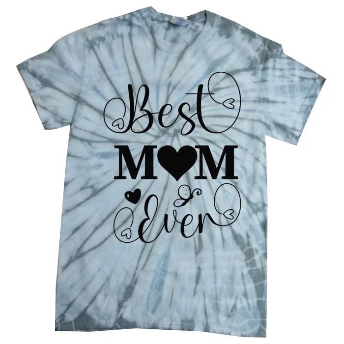 Best Mom Ever Tie-Dye T-Shirt