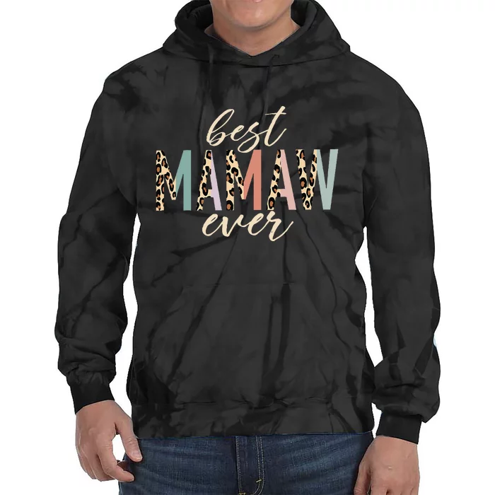 Best Mamaw Ever Gifts Leopard Print Mothers Day Tie Dye Hoodie