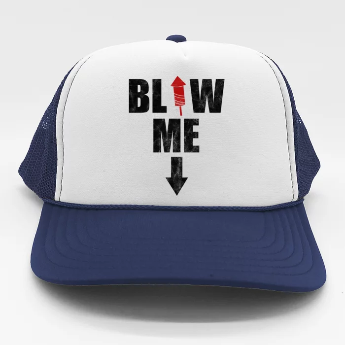 Blow Me Fireworks Firecracker Funny July 4th Trucker Hat