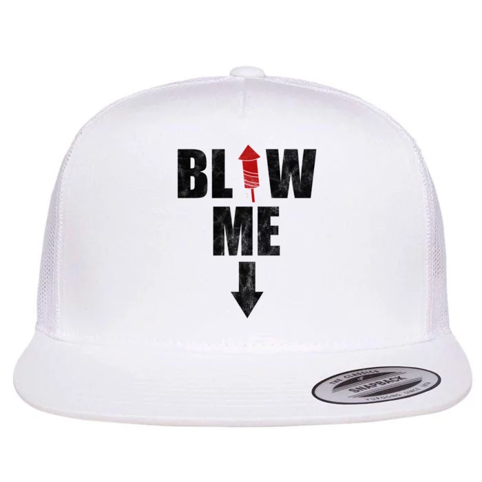 Blow Me Fireworks Firecracker Funny July 4th Flat Bill Trucker Hat