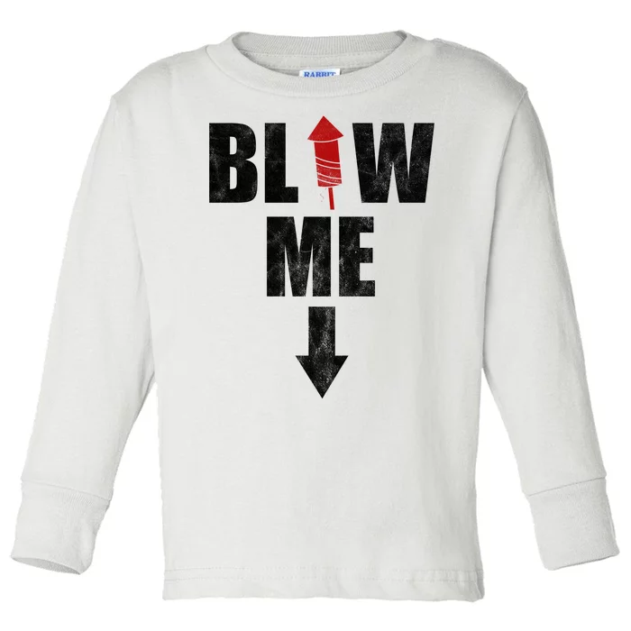 Blow Me Fireworks Firecracker Funny July 4th Toddler Long Sleeve Shirt