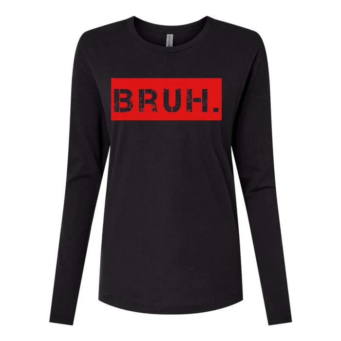 Bruh Meme Funny Saying Brother Greeting Womens Cotton Relaxed Long Sleeve T-Shirt