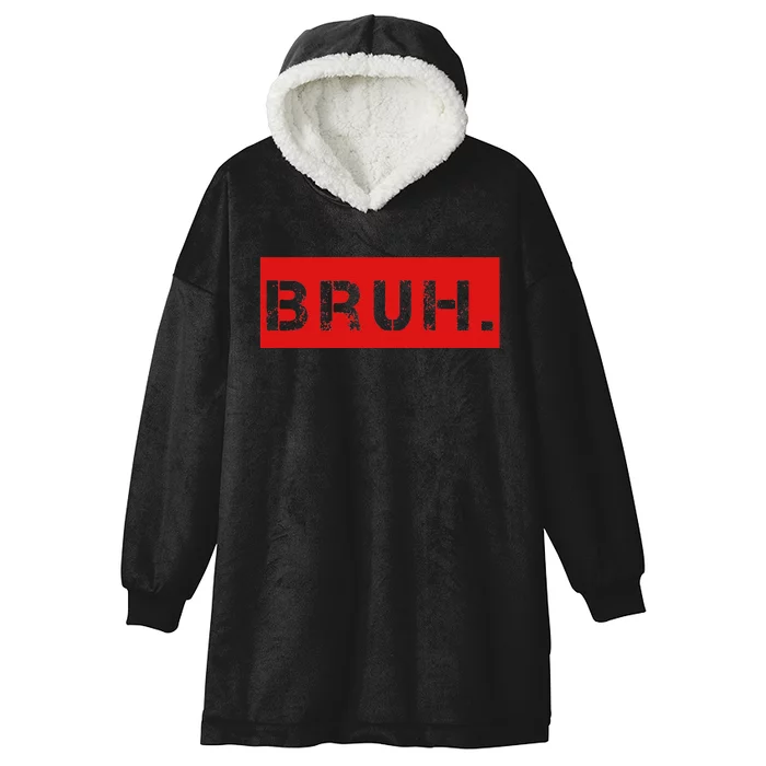 Bruh Meme Funny Saying Brother Greeting Hooded Wearable Blanket