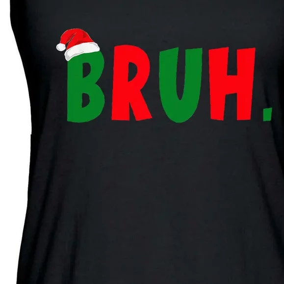 Bruh Meme Funny Christmas Saying Bro Greeting Teens Ladies Essential Flowy Tank