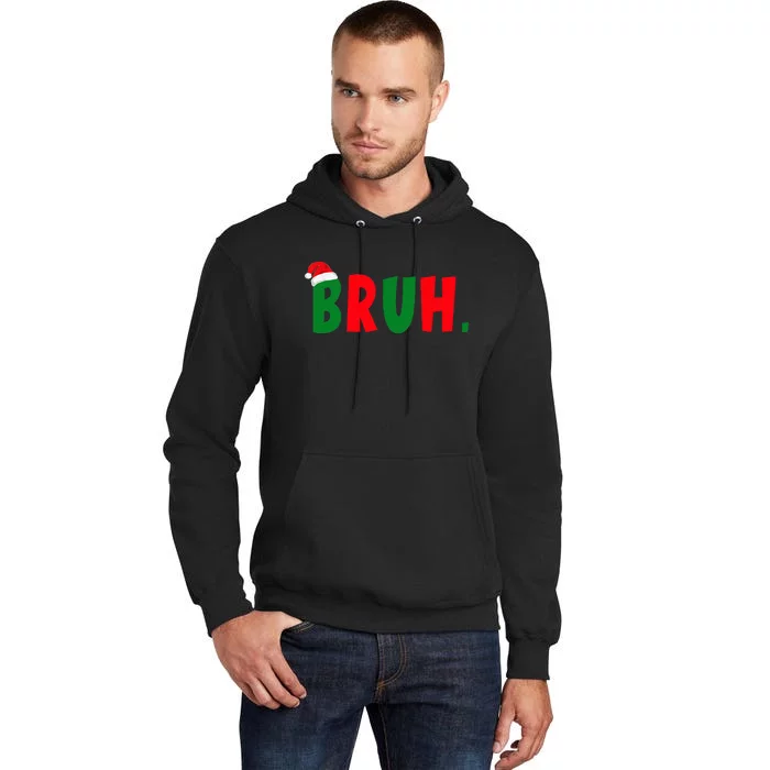 Bruh Meme Funny Christmas Saying Bro Greeting Teens Tall Hoodie