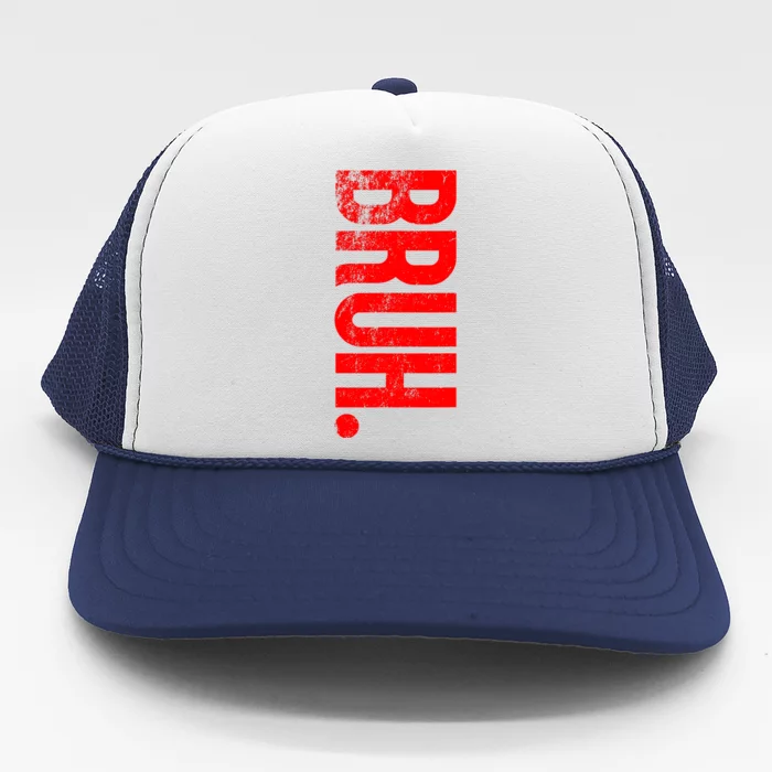 Bruh Meme Funny Saying Brother Greeting Teens Boys Trucker Hat