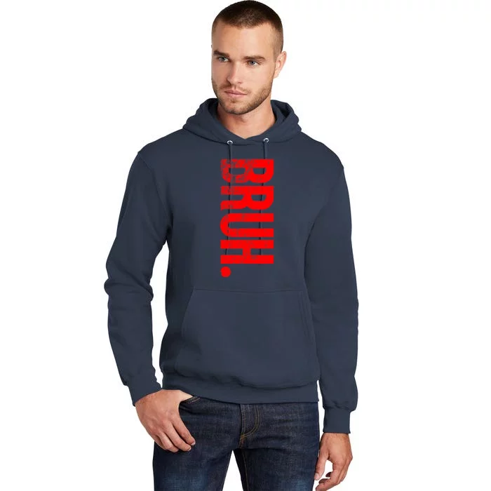 Bruh Meme Funny Saying Brother Greeting Teens Boys Tall Hoodie