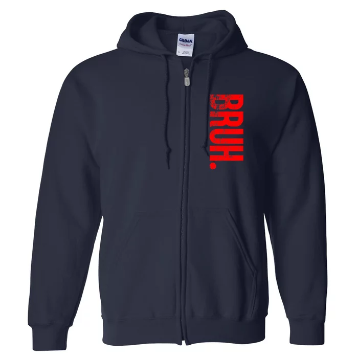 Bruh Meme Funny Saying Brother Greeting Teens Boys Full Zip Hoodie