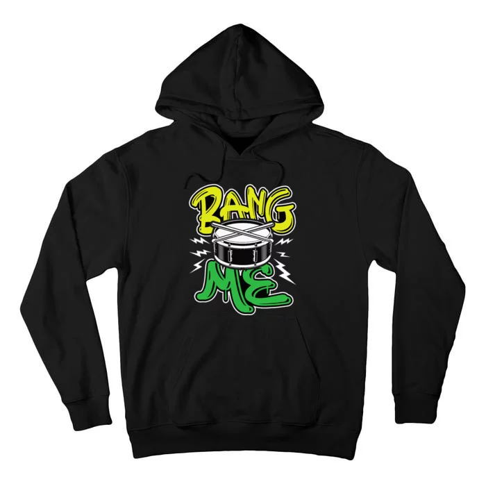 Bang Me Funny Percussionist Drums Musician Snare Drummer Tall Hoodie