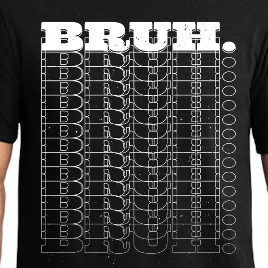 Bruh Meme Funny Saying Brother Brah Bro Dude Teens Gift Pajama Set