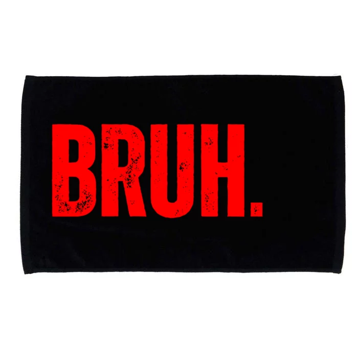 Bruh Meme Funny Saying Brother Greeting Teens Funny Gift Microfiber Hand Towel