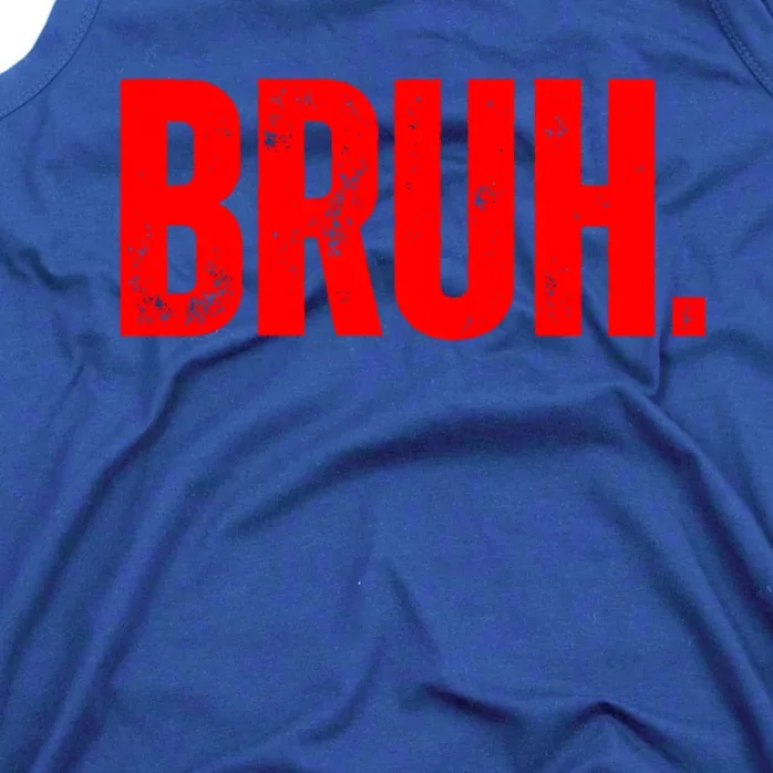 Bruh Meme Funny Saying Brother Greeting Teens Funny Gift Tank Top