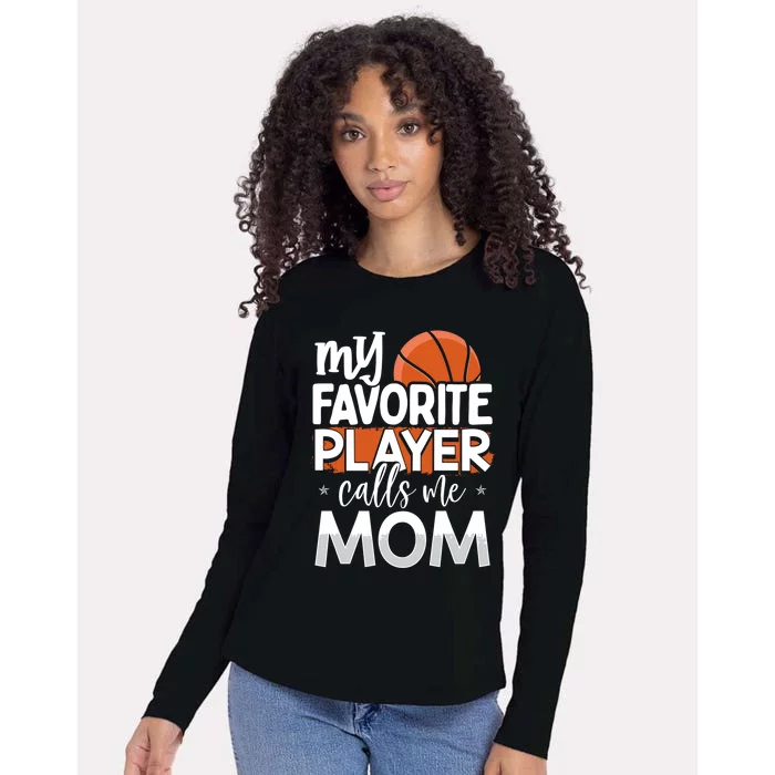 Basketball My Favorite Player Calls Me Mom Gift Womens Cotton Relaxed Long Sleeve T-Shirt