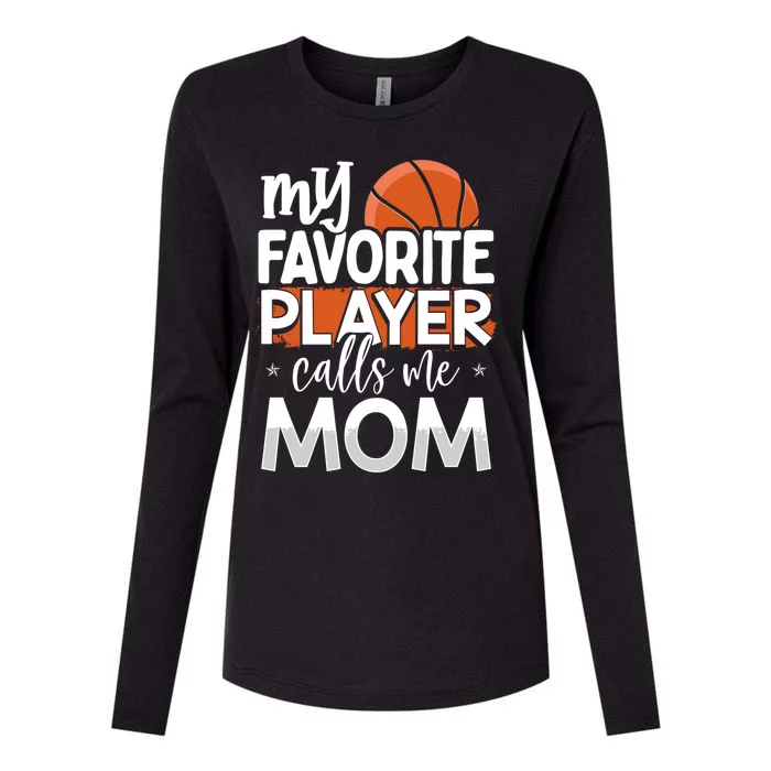 Basketball My Favorite Player Calls Me Mom Gift Womens Cotton Relaxed Long Sleeve T-Shirt