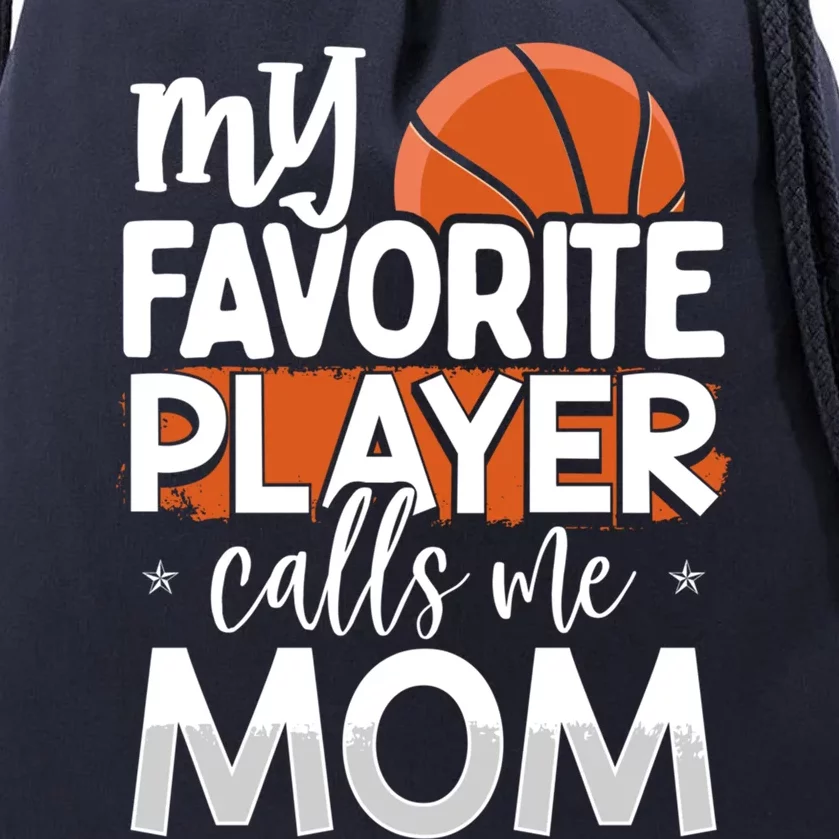 Basketball My Favorite Player Calls Me Mom Gift Drawstring Bag