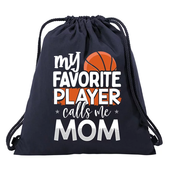 Basketball My Favorite Player Calls Me Mom Gift Drawstring Bag