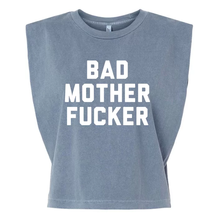 Bad Mother Fucker Garment-Dyed Women's Muscle Tee