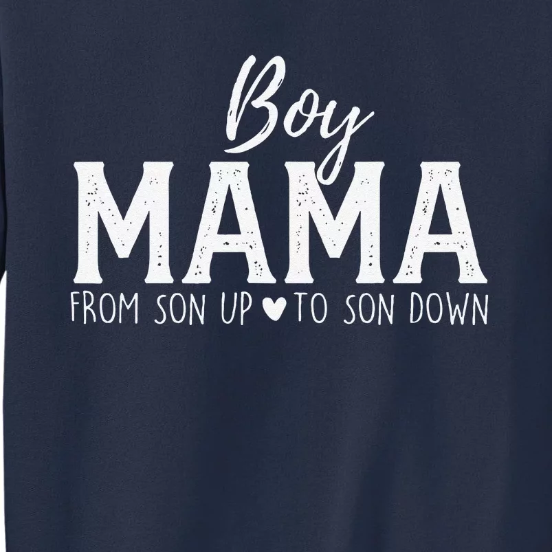 Boy Mama From Son Upto Son Down Funny MotherS Day Fun Mom Sweatshirt