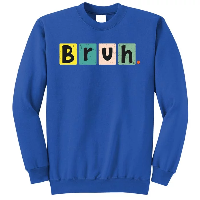 Bruh Meme Funny Saying Brother Jokes Greeting Teens Gift Sweatshirt