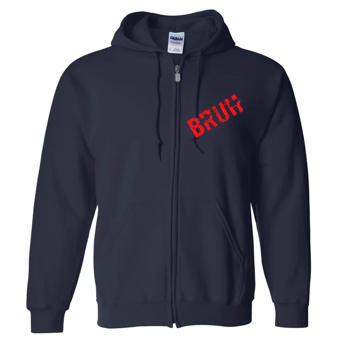 Bruh Meme Funny Saying Brother Greeting Teens Boy Full Zip Hoodie