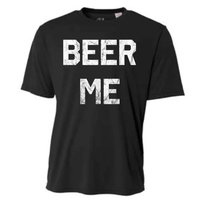 Beer Me Funny Beer Ing Funny Gift Cooling Performance Crew T-Shirt